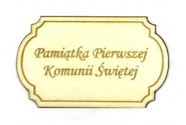 TABLICZKA "PAMIĄTKA PIERWSZEJ KOMUNII ŚWIĘTEJ" WZÓR 3 / 7x4CM
